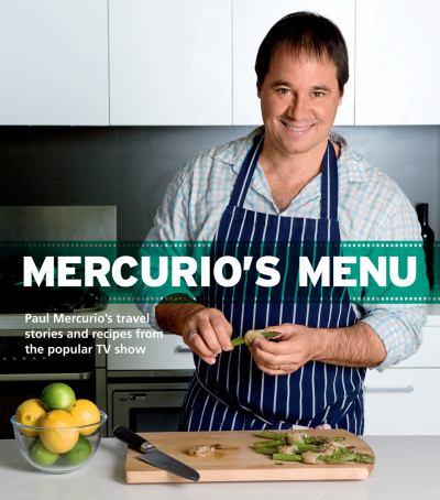 Image from Mercurio's Menu by Paul Mercurio, published by Murdoch Books