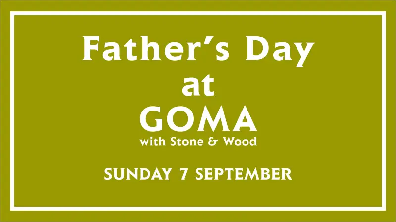 Father's Day at GOMA event poster