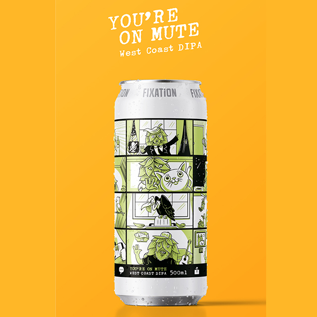Fixation Brewing Co: ‘You’re On Mute’ West Coast Double IPA 