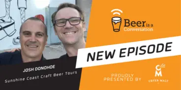 Beer is a conversation banner with a photo of Josh Donohoe from Sunshine Coast Craft Beer Tours