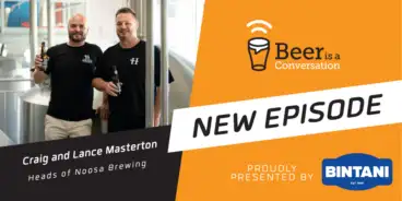 Craig and Lance Masterton - Heads of Noosa Brewing